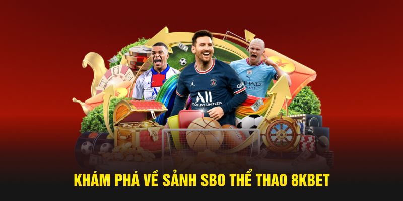 Khám phá về sảnh SBO thể thao 8kbet